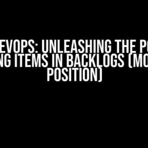 Azure DevOps: Unleashing the Power of Moving Items in Backlogs (Move to Position)