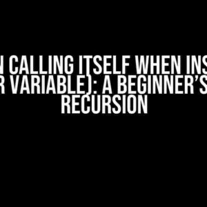 Function calling itself when inserted in a list (or variable): A Beginner’s Guide to Recursion